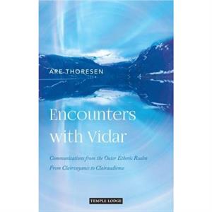 Encounters with Vidar by Are Thoresen