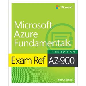 Exam Ref AZ900 Microsoft Azure Fundamentals by Jim Cheshire