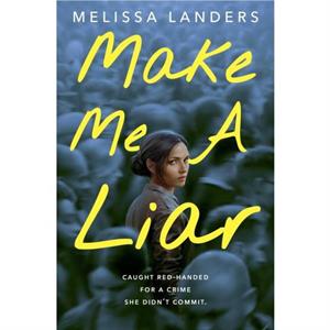Make Me a Liar by Melissa Landers