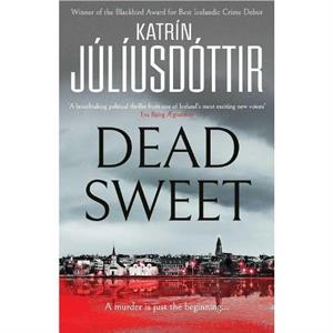 Dead Sweet by Katrin Juliusdottir