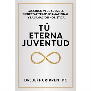 TIMELESS YOUTH  TU ETERNA JUVENTUD by Crippen & Dr. Jeff & DC