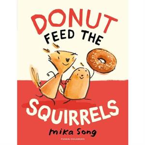 Donut Feed the Squirrels by Mika Song