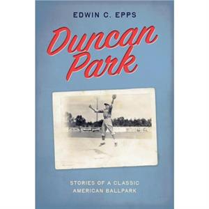 Duncan Park by Edwin C. Epps