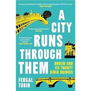 A City Runs Through Them by Fergal Tobin