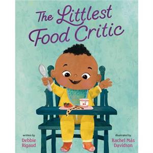 The Littlest Food Critic by Debbie Rigaud