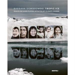 Tropic Ice Bilingual edition by Barbara Dombrowski