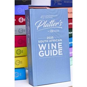 Platters South African Wine Guide 2025 by Philip Van Zyl