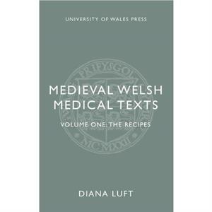 Medieval Welsh Medical Texts by Diana Luft