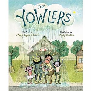 The Yowlers by Stacy Lynn Carroll