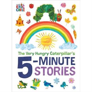 The Very Hungry Caterpillars 5Minute Stories by Eric Carle