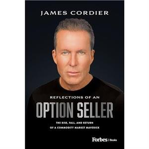 Reflections of an Option Seller by James Cordier