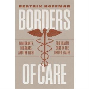 Borders of Care by Beatrix Hoffman