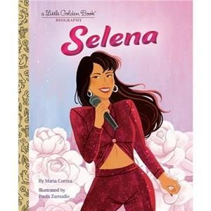 Selena A Little Golden Book Biography by Paula Zamudio