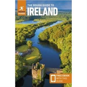 The Rough Guide to Ireland Travel Guide with eBook by Kate Drynan