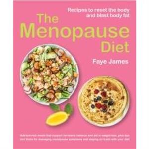 The Menopause Diet by Faye James