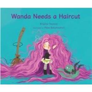 Wanda Needs a Haircut by Brigitte Stanton