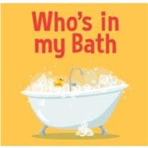 Whos in my Bath by New Holland Publishers