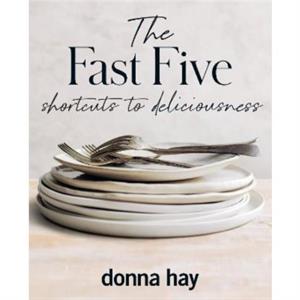 The Fast Five by Donna Hay