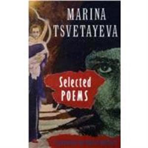Selected Poems by Marina Tsvetaeva