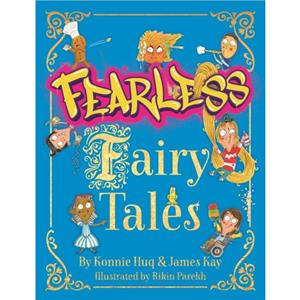 Fearless Fairy Tales by James Kay