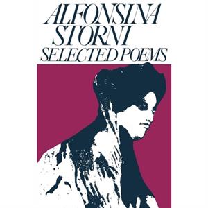 Alfonsina Storni by Alfonsina Storni