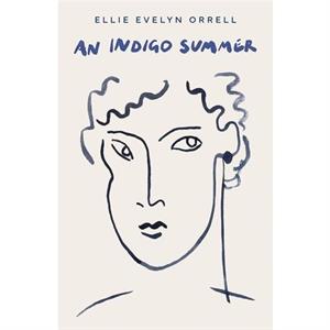 An Indigo Summer by Ellie Evelyn Orrell