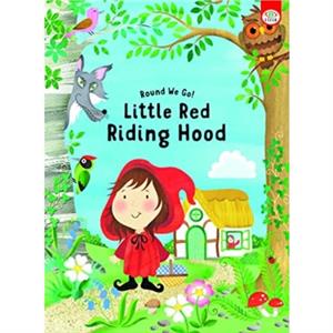 Round We Go Little Red Riding Hood by Elizabeth Golding