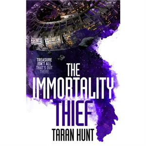 The Immortality Thief by Taran Hunt