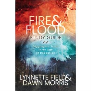 Fire  Flood Study Guide by Lynnette Field