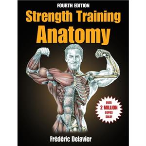 Strength Training Anatomy by Frederic Delavier