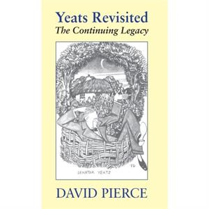 Yeats Revisited by David Pierce