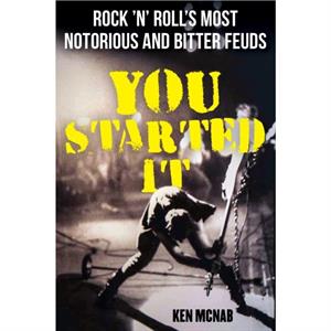 You Started It by Ken McNab