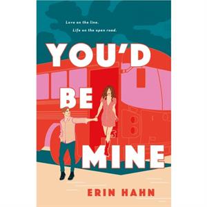 Youd Be Mine by Erin Hahn