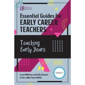 Essential Guides for Early Career Teachers Teaching Early Years by Colin Howard