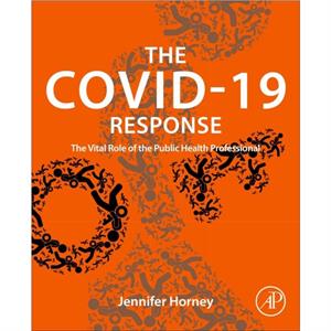 The COVID19 Response by Jennifer Professor and Founding Director of the Epidemiology Program and Core Faculty at the DisasterbrResearch Center at the University of Delaware Horney