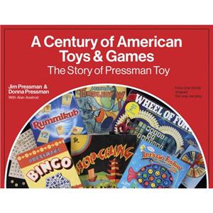 A Century of American Toys and Games by Alan Axelrod