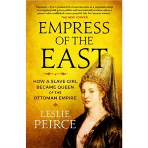 Empress of the East by Leslie Peirce