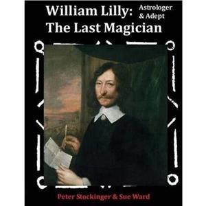 William Lilly by Sue Ward