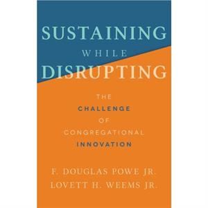 Sustaining While Disrupting by Lovett H. Weems