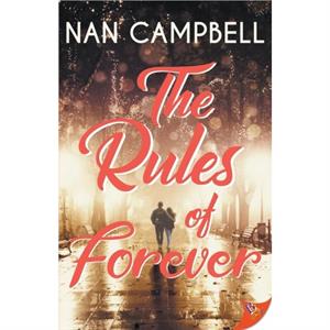 The Rules of Forever by Campbell Nan Campbell
