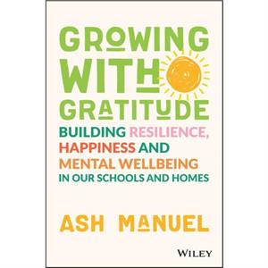 Growing with Gratitude by Ash Manuel