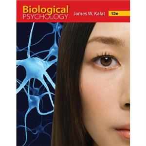 Biological Psychology by James North Carolina State University Kalat