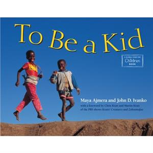 To Be a Kid by John D. Ivanko