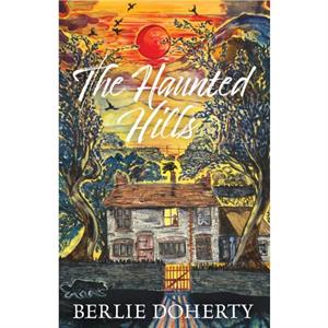 The Haunted Hills by Berlie Doherty