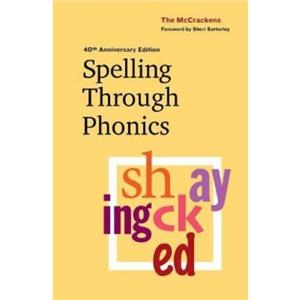 Spelling Through Phonics by Marlene McCracken