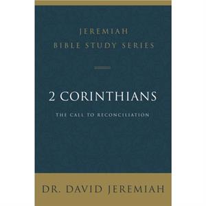 2 Corinthians by Dr. David Jeremiah