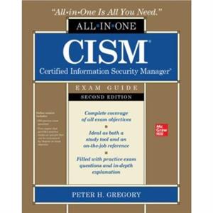 CISM Certified Information Security Manager AllinOne Exam Guide Second Edition by Peter Gregory