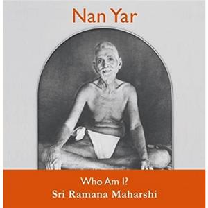 Nan Yar  Who Am I by Sri Ramana Maharshi