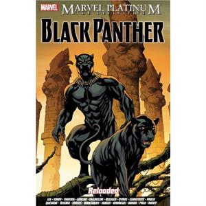 Marvel Platinum The Definitive Black Panther Reloaded by Various