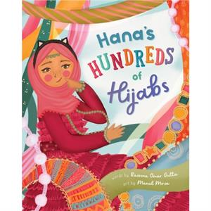 Hanas Hundreds of Hijabs by Razeena Omar Gutta